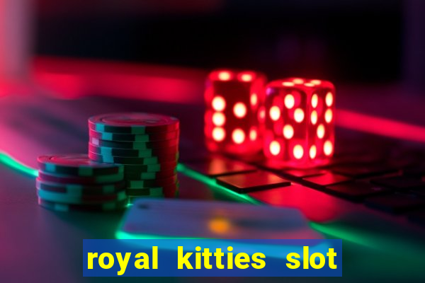 royal kitties slot free play