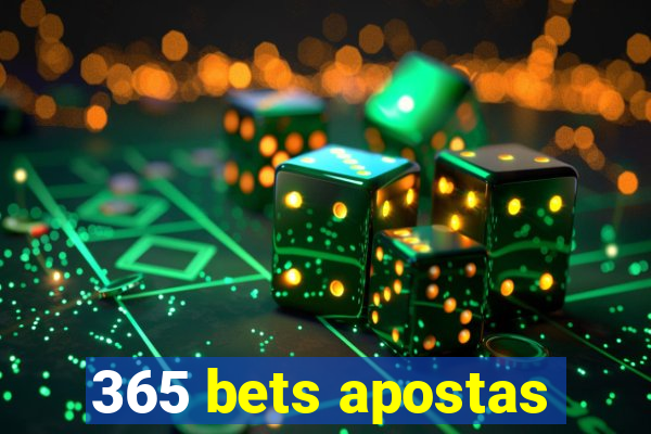 365 bets apostas