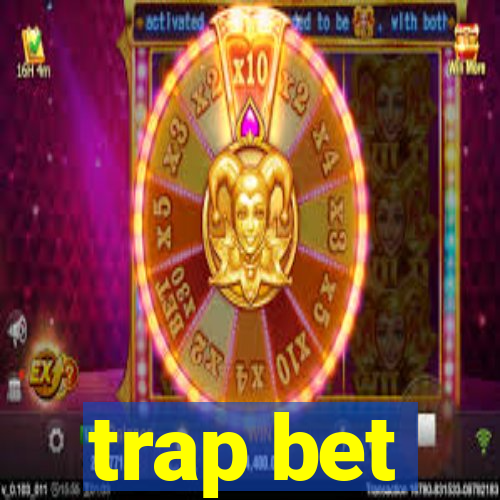 trap bet