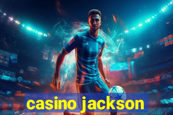 casino jackson