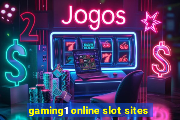 gaming1 online slot sites