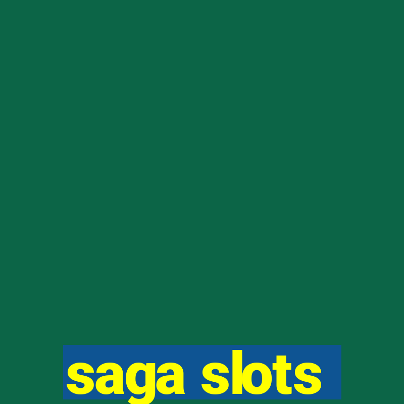 saga slots