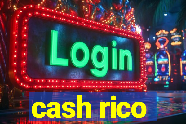 cash rico