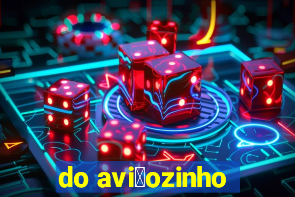 do avi茫ozinho