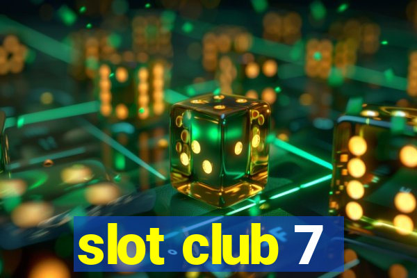 slot club 7