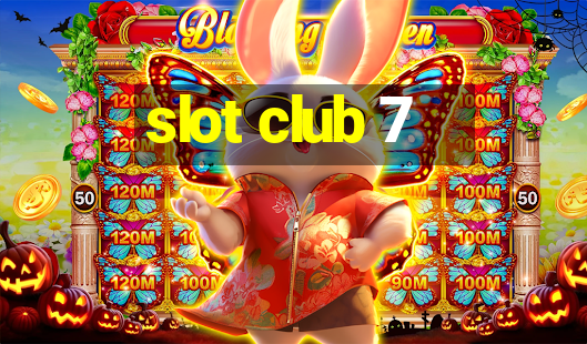 slot club 7