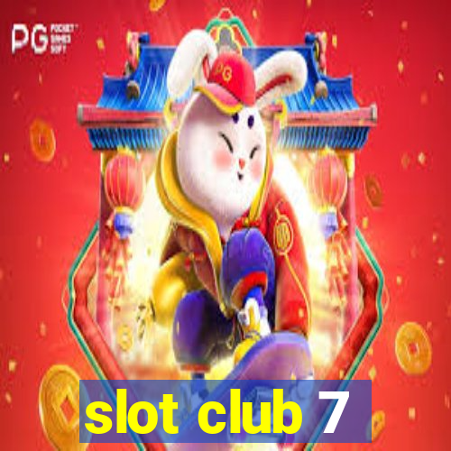 slot club 7