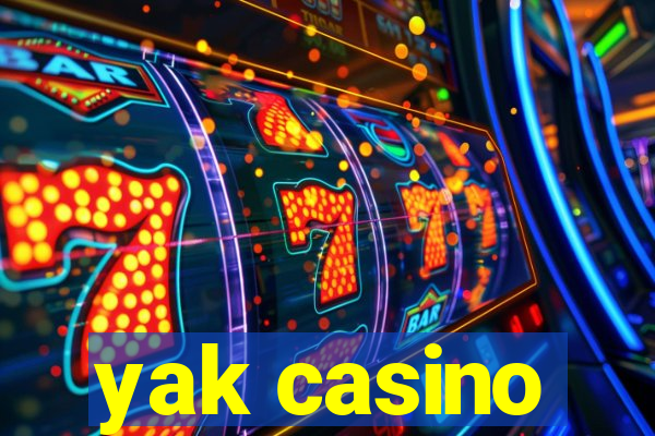 yak casino