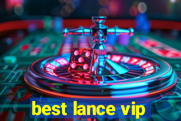 best lance vip