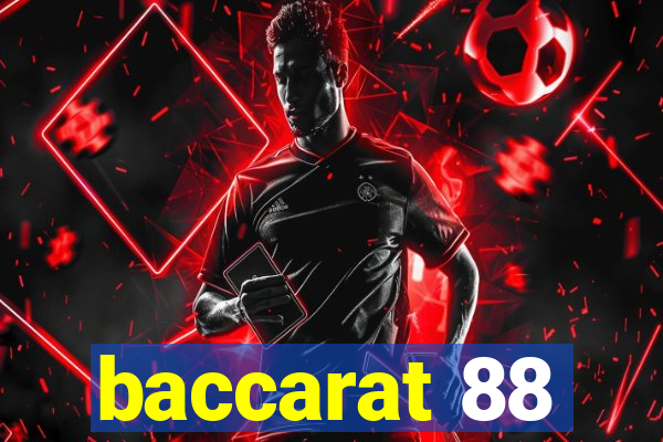 baccarat 88