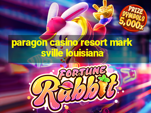 paragon casino resort marksville louisiana