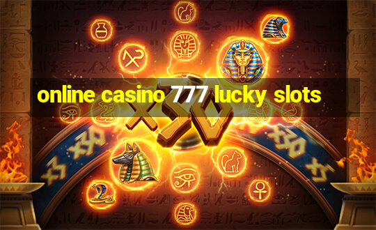 online casino 777 lucky slots