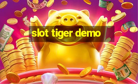 slot tiger demo