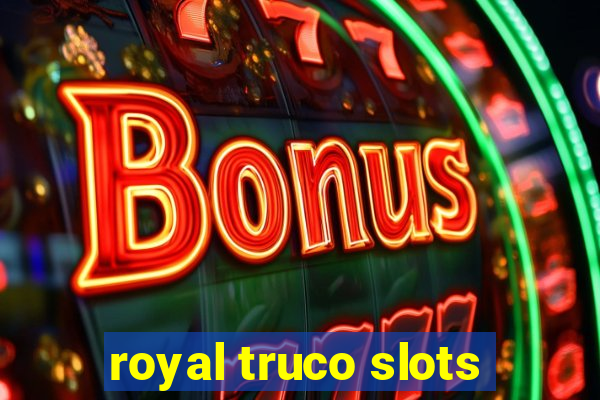 royal truco slots