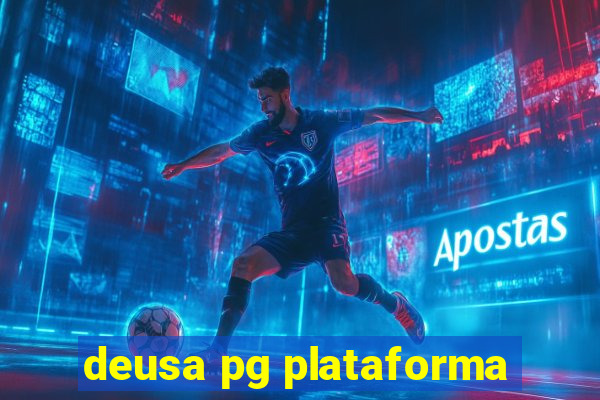 deusa pg plataforma