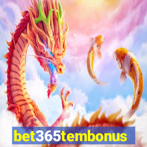 bet365tembonus