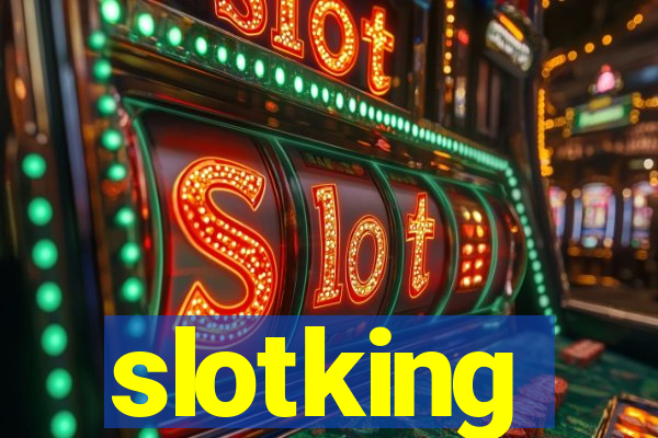 slotking