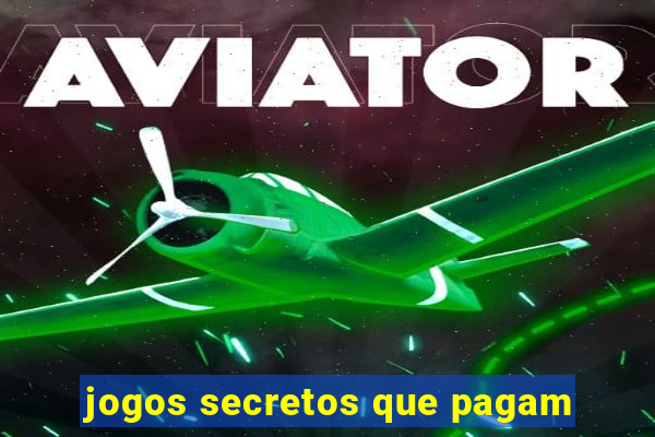 jogos secretos que pagam