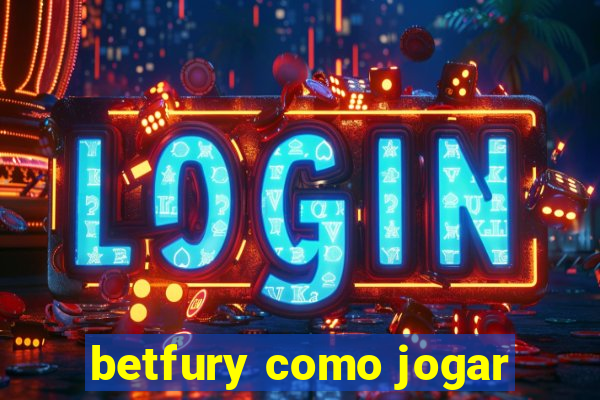 betfury como jogar