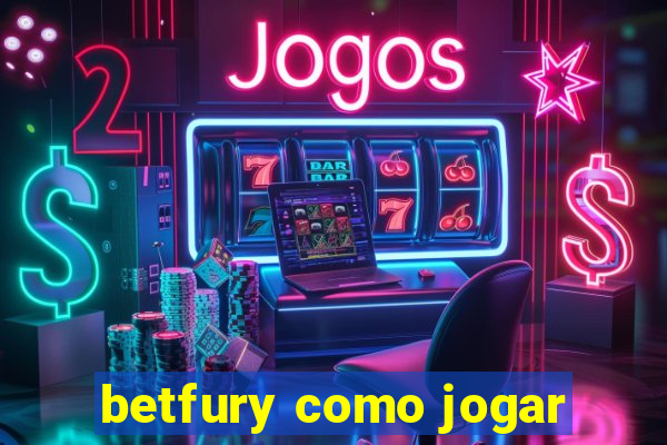 betfury como jogar