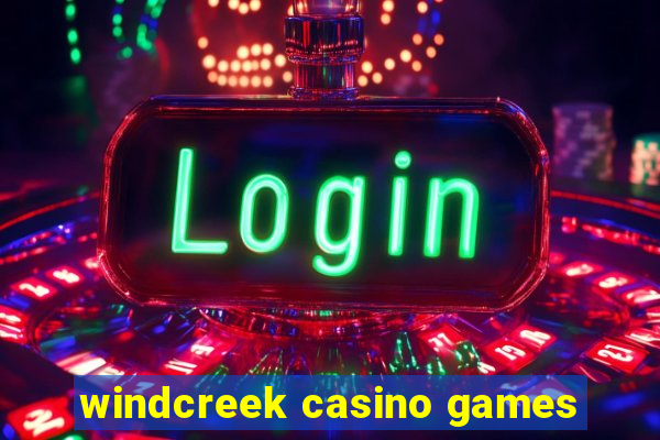 windcreek casino games