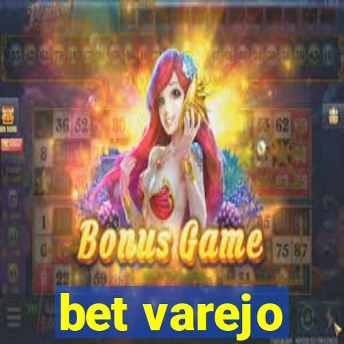 bet varejo