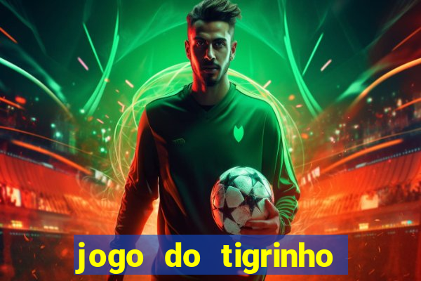 jogo do tigrinho para iphone