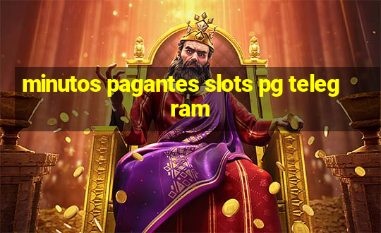 minutos pagantes slots pg telegram