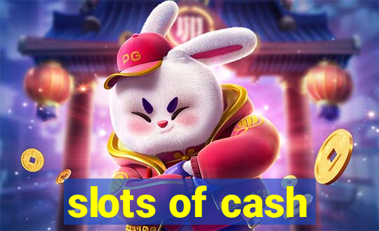 slots of cash