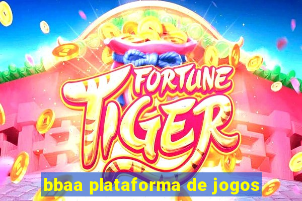 bbaa plataforma de jogos