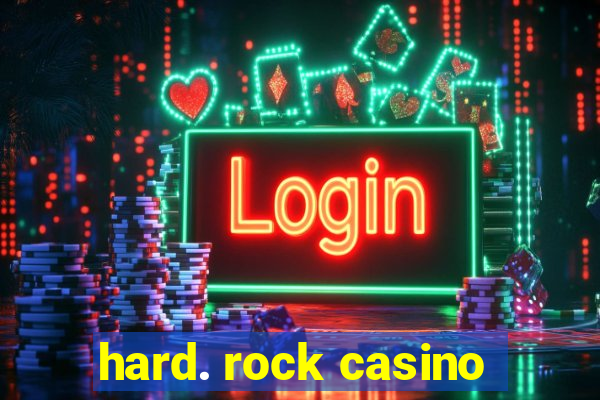 hard. rock casino