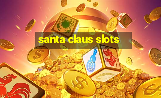 santa claus slots