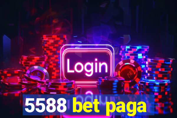 5588 bet paga