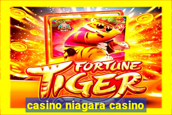 casino niagara casino