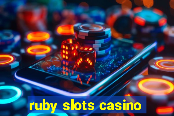 ruby slots casino