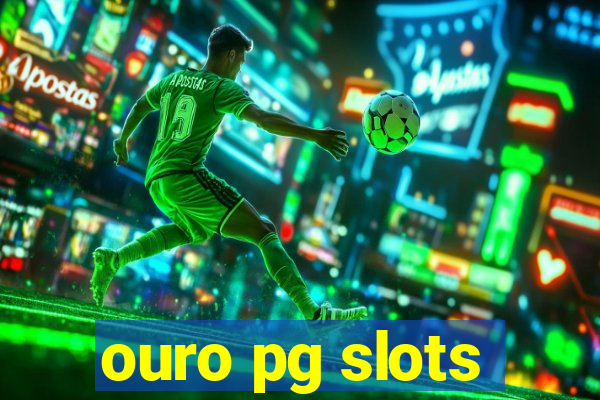 ouro pg slots