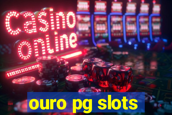 ouro pg slots