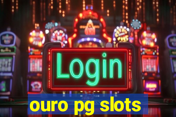 ouro pg slots