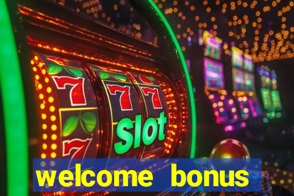 welcome bonus casino no deposit