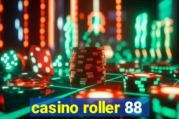 casino roller 88