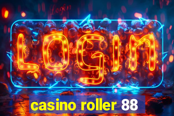 casino roller 88