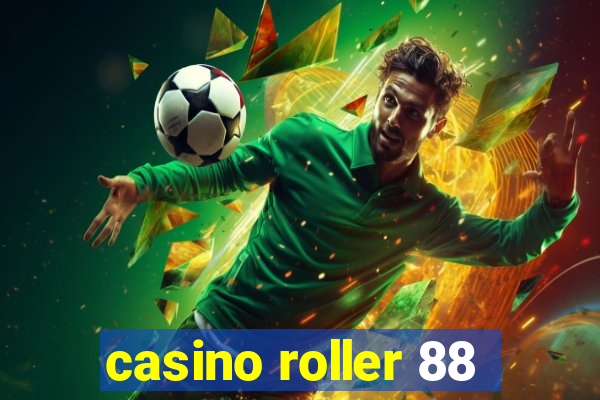 casino roller 88