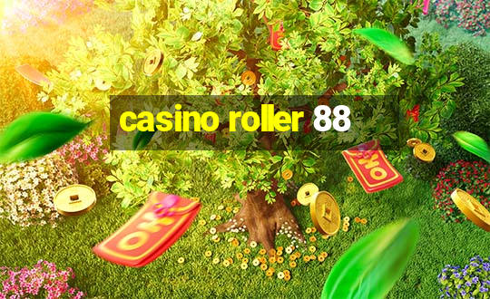 casino roller 88