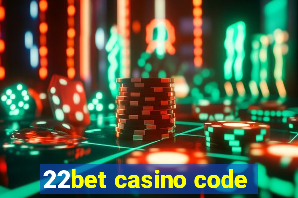 22bet casino code