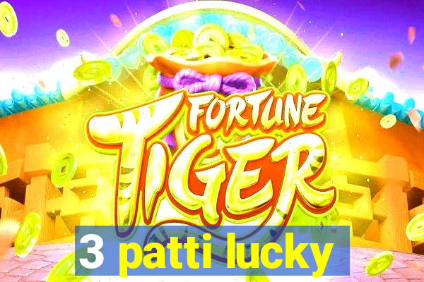 3 patti lucky