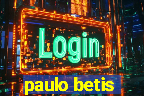 paulo betis