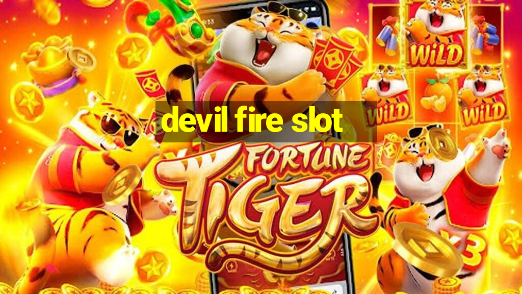 devil fire slot