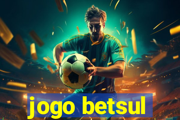 jogo betsul