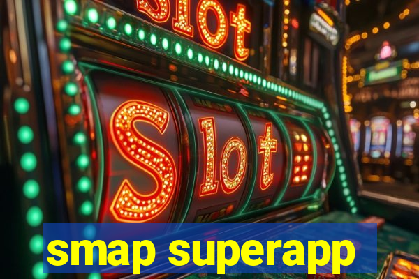 smap superapp