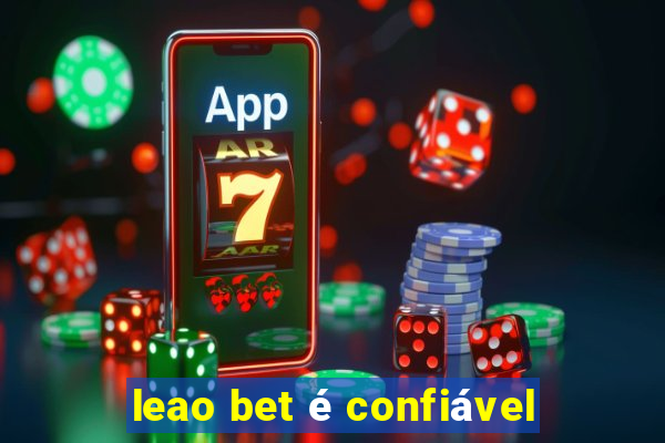 leao bet é confiável